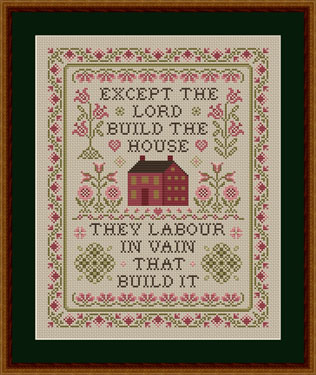 Except The Lord Build The House - Psalm 127:1